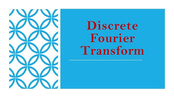 DSIP Lecture 26: Inverse Discrete Fourier Transform and Properties of DFT
