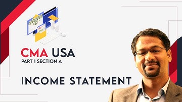 CMA USA Free Demo Part 1 Section A - Income Statement Explained (New Syllabus 2024, 2025)