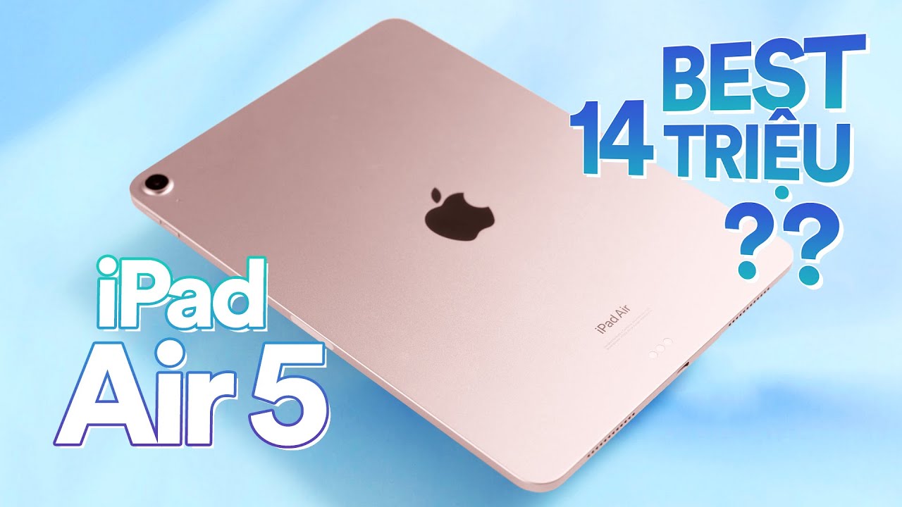 14 triệu cho iPad Air 5 (iPad Air M1 2022): Best Choice? - YouTube