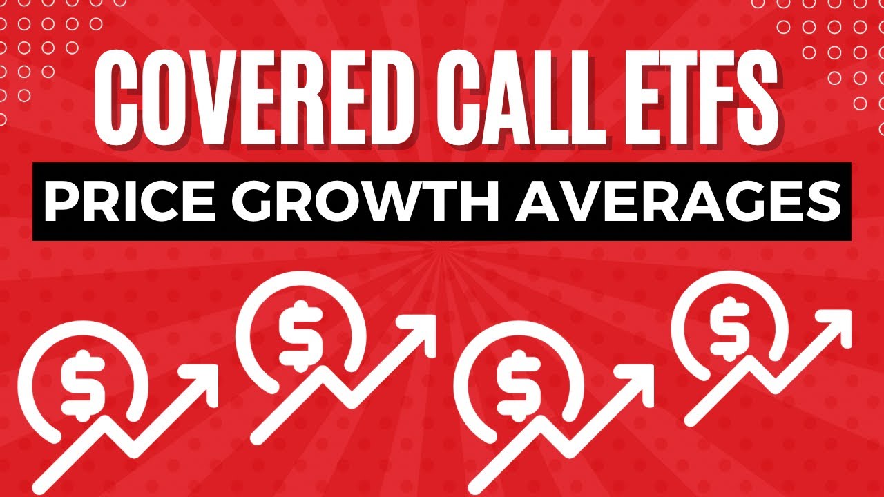 How Covered Call ETF Prices Grow On Average YouTube