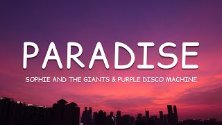 Sophie and the Giants & Purple Disco Machine - Paradise (Lyrics)🎵 Resimi
