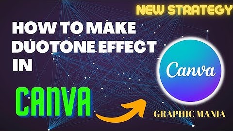 Creative way to use the DUOTONE effect in CANVA|how to create duotone in canva|Graphic Mania