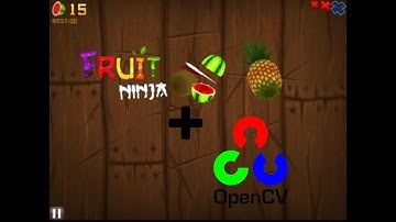 FRUIT NINJA + open cv