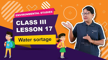 Class III EVS Lesson 17: Water shortage
