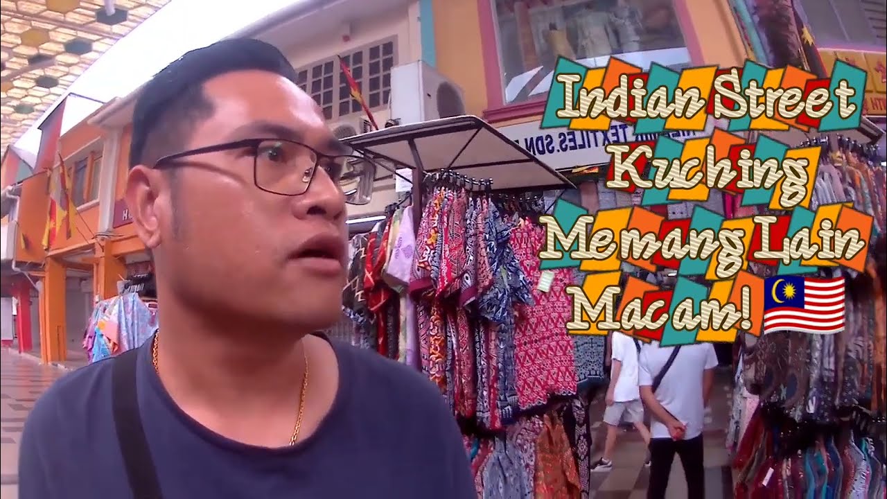 Indian Street Kuching Memang Lain Macam! 🇲🇾