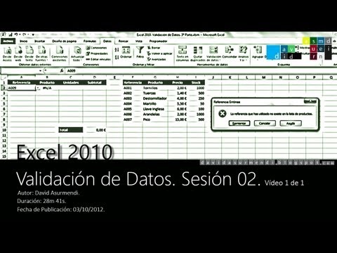 Curso Excel 2010: Validación de Datos. Sesión 02. Vídeo 1 de 1. David Asurmendi.