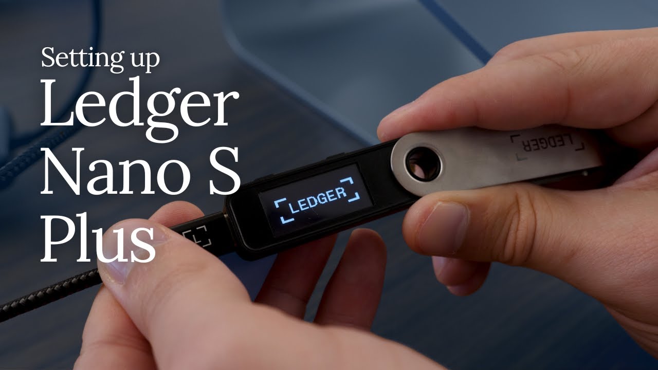 How to set up a Ledger Nano S Plus 