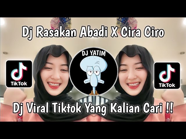 DJ RASAKAN ABADI X CIRO CIRO | DJ RASAKAN ABADI SEKALIPUN KAU MENGERTI  SOUND HESAN VIRAL TIKTOK!! class=