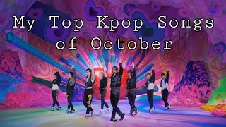 My Top Kpop Songs of October 2022