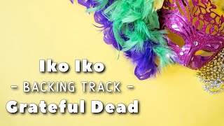 Video thumbnail of "Iko Iko - Acoustic Backing Track - Grateful Dead"