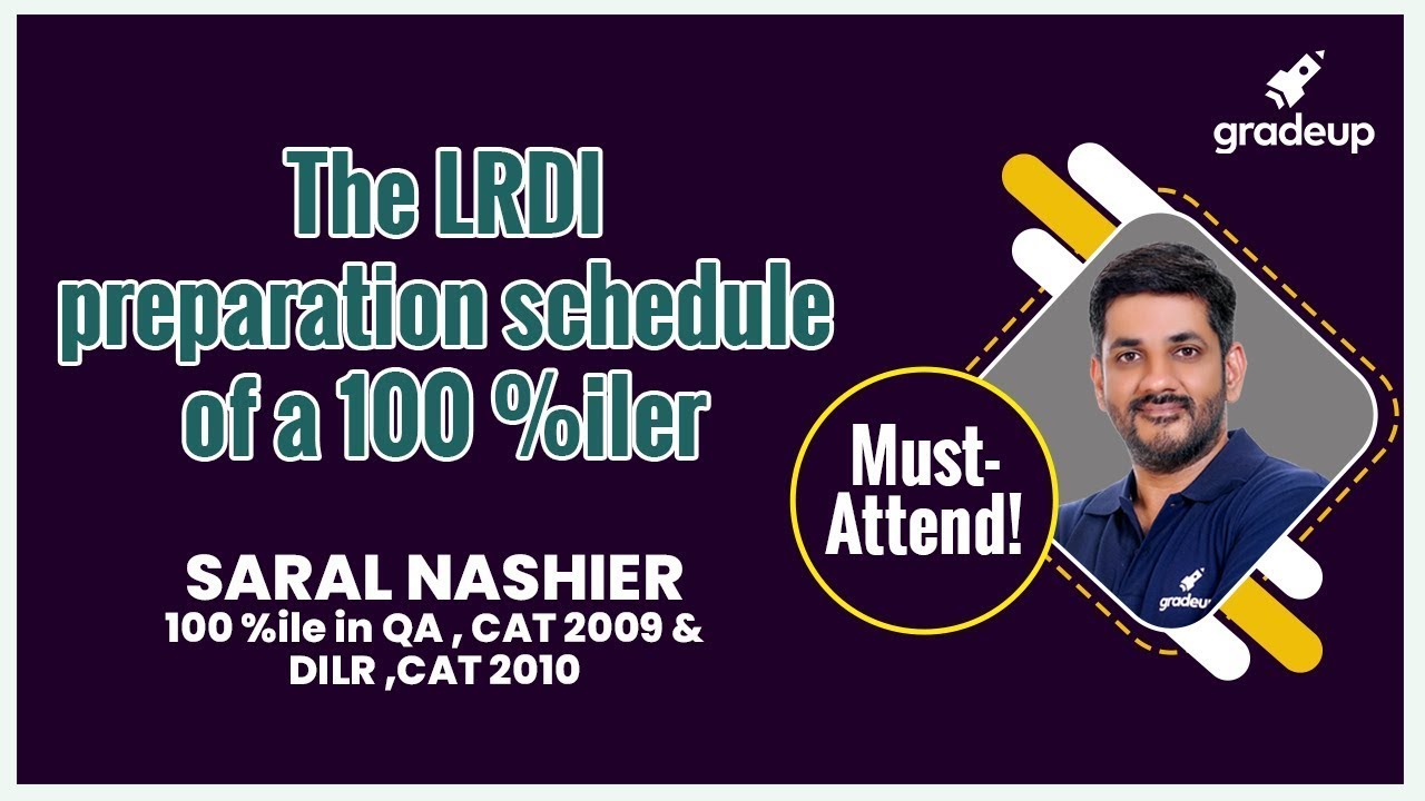 LRDI Preparation Schedule of a 100 percentiler | LRDI Strategy | CAT 2021 | Saral Nashier | Gradeup