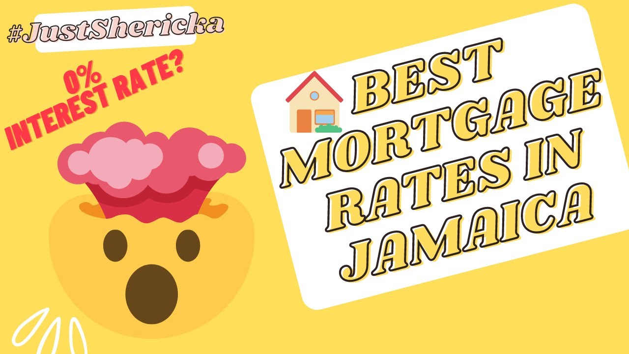 Best Mortgage Rates in Jamaica 0 Interest Rate? JustShericka