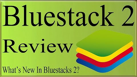 Bluestacks 2 Review 2016 | What