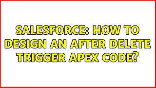 Salesforce: How to design an after delete trigger apex code