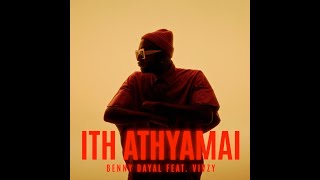 Ith Athyamai | Benny Dayal & Hashbass Ft. Vivzy Resimi
