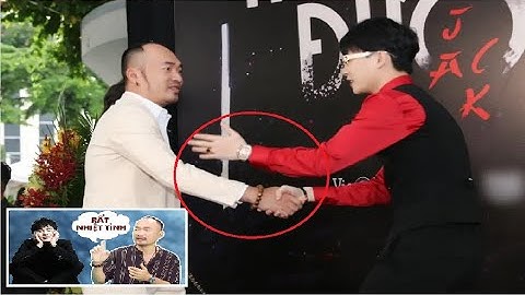 Sự thật về mối quan hệ giữa JACK và Tiến Luật ngoài đời