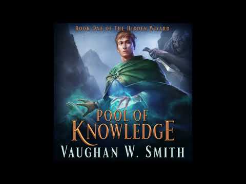 Pool of Knowledge (Book 1 of The Hidden Wizard) - Complete Unabridged Fantasy Audiobook