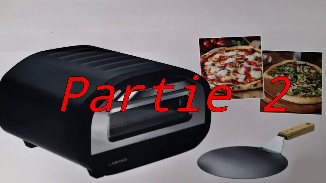 Four à pizza électriques Lagrange PARTIE 2