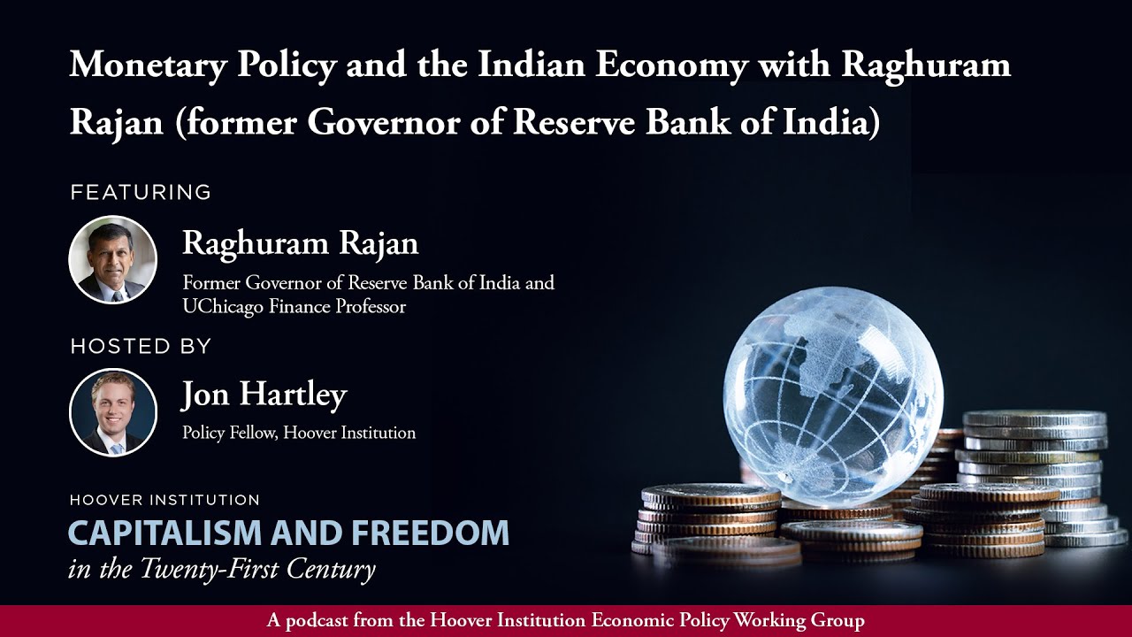 Monetary Policy and the Indian Economy with Raghuram Rajan (fmr. Governor of Reserve Bank of India)