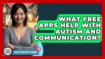 What Free Apps Help With Autism And Communication? - Special Education Learning