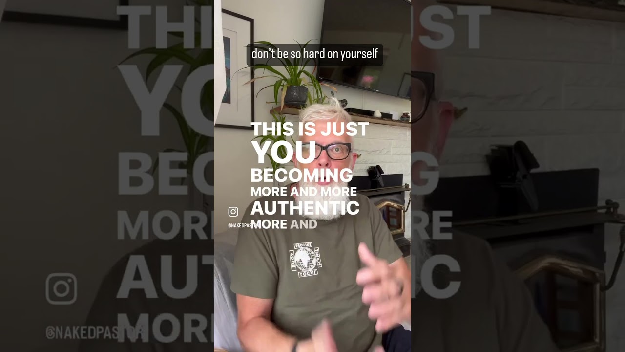 Deconstructing? Don't be so hard on yourself!