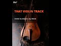 That Violin Track Doski DA Deejay Djy Fresh That Violin Track Doski DA Deejay Djy Fresh