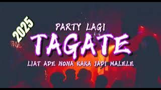 PARTY LAGI🔥TAGATE//LIAT ADE NONA KAKA JADI MALELE//INUL MIX!!