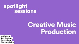 Spotlight Session Creative Music Production