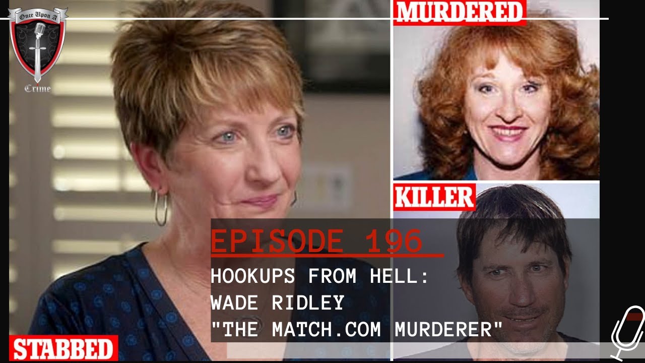 Episode 196: Hookups from Hell: Wade Ridley - 