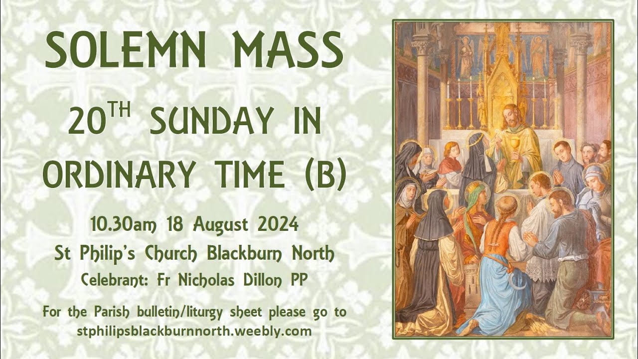 Solemn Mass - Twentieth Sunday in Ordinary Time 18 August 2024 - YouTube