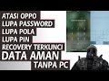 HP oppo lupa PASSWORD, data aman, tanpa PC