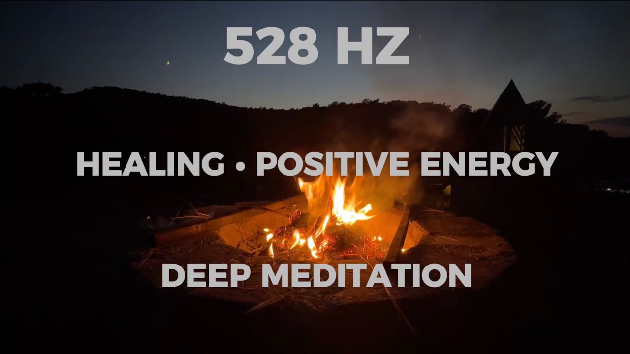 528 Hz Healing Frequency | Healing, Positive Energy & Deep Meditation ...