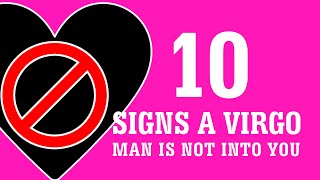 10 Signs a Virgo Man is Not Into You