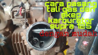 cara pasang skep supra125 kharisma pasang kabel gas