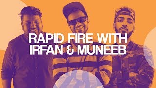73 | Rapid Fire w/ Irfan \u0026 Muneeb | The JoBhi Show