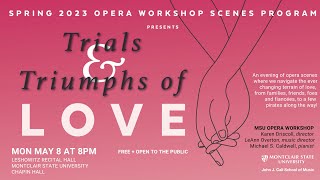 Opera Workshop Scenes: Trials and Triumphs of Love