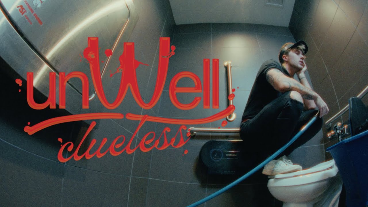 UNWELL - Clueless (Official Music Video) - YouTube