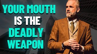 USE YOUR MOUTH WISELY : STOP Saying Things That Make You Weak | Jordan Peterson Motivational 2025