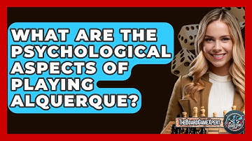 What Are The Psychological Aspects Of Playing Alquerque? - The Board Game Xpert