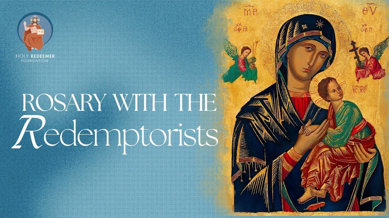 Thursday, 5th March 2026 - Rosary with the Redemptorists & Benediction @ 7.00PM IST