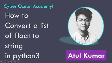 How do convert a list of float to string in python 3 | Cyber Ocean Academy!