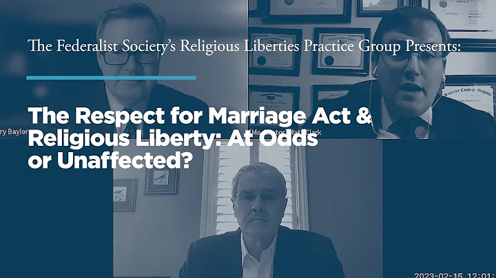 The Respect for Marriage Act & Religious Liberty: At Odds or Unaffected?