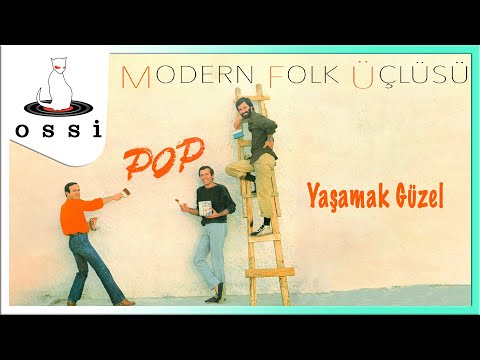 Modern Folk Üçlüsü - Hoşgeldin Dünyama