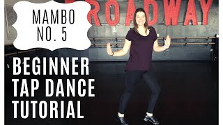 LEARN TO TAP DANCE | "Mambo No. 5" by Lou Bega (BEGINNER TUTORIAL) | Easy Step-by-Step Instruction