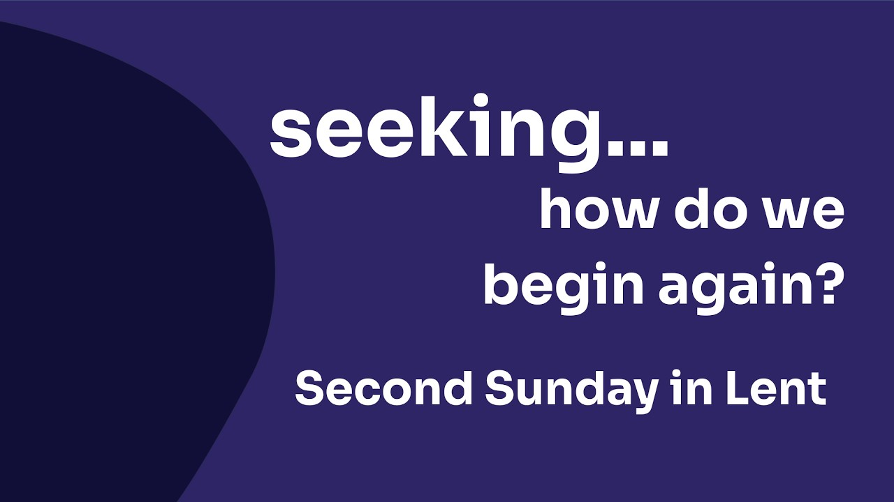 Worship, Second Sunday in Lent, March 1st, 10:30am