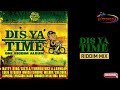 Dis Ya Time Riddim Mix April 2004 Feat Natty King Lukie D Turbulence Jahmail Sizzla Chezidek 