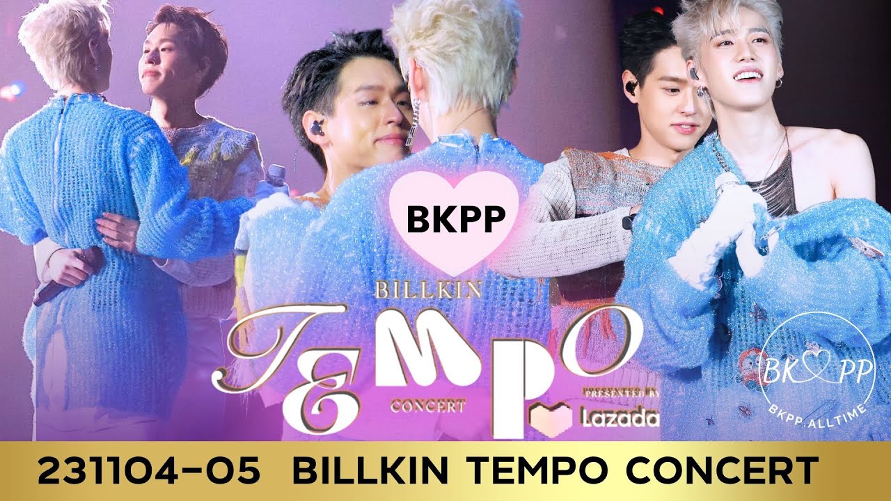 (Edited) Billkin Tempo Concert Day 1 & Day 2 💙❤️