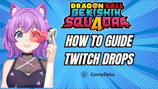 How to Twitch Drops Dragonball Gekishin Squadra