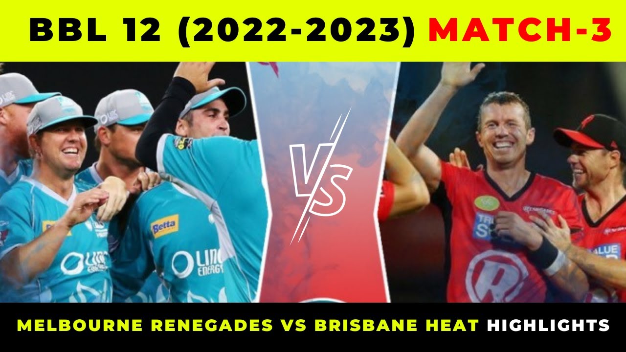 BBL 12 (2022-2023) I Melbourne renegades vs Brisbane heat I Match 3rd Highlights - 