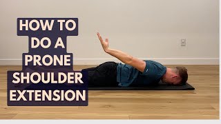 How To Do A Prone Shoulder Extension